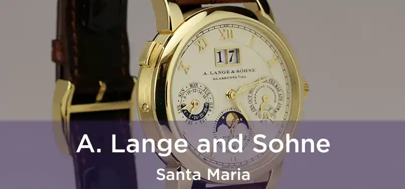  A. Lange and Sohne Santa Maria