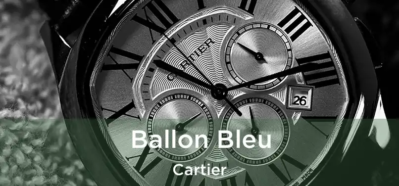  Ballon Bleu Cartier