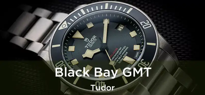  Black Bay GMT Tudor