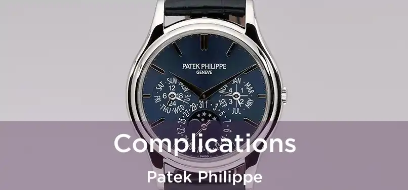  Complications Patek Philippe