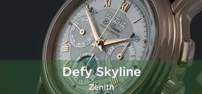  Defy Skyline Zenith