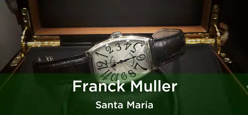  Franck Muller Santa Maria