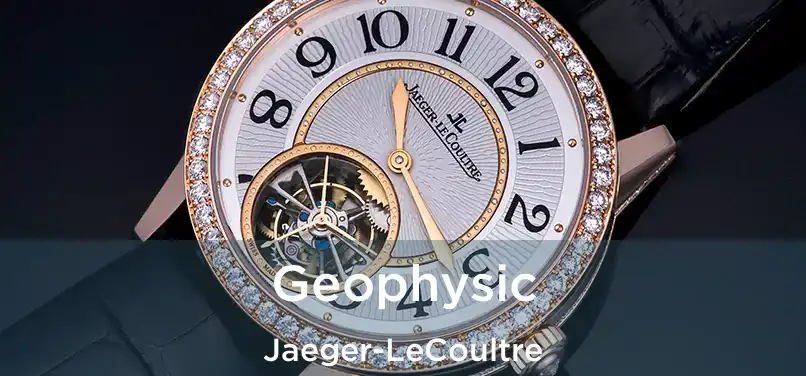  Geophysic Jaeger-LeCoultre