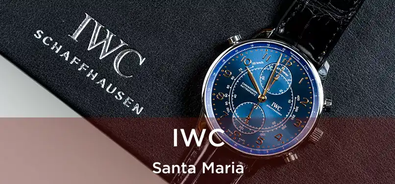  IWC Santa Maria
