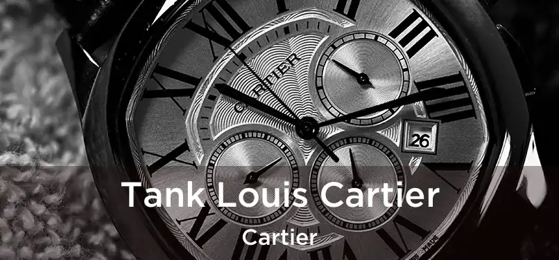  Tank Louis Cartier Cartier
